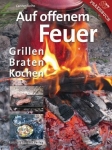 Auf offenem Feuer Grillen, Braten, Kochen